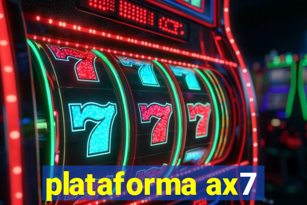 plataforma ax7